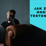 Jak zjistit hodnotu testosteronu