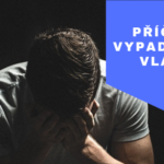 Příčiny vypadávání vlasů
